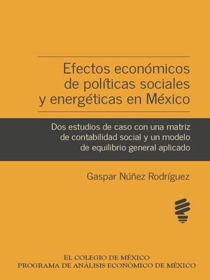 cover image of Efectos económicos de políticas sociales y energéticas en México